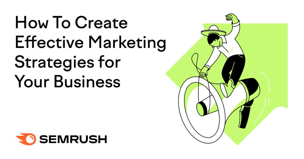 How to Create Effective Marketing Strategies